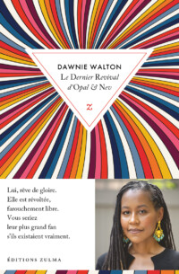 Couverture du premier roman de Dawnie Walton, Le Dernier Revival d’Opal & Nev. Rentrée littéraire 2023.