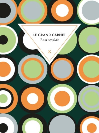 Le grand carnet Rosa candida