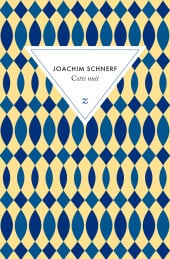 Cette nuit de Joachim Schnerf selectionné pour le Prix du Roman Cezam 2019