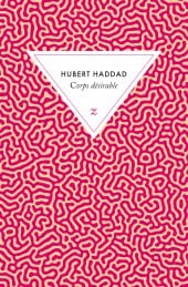 Corps désirable de Hubert Haddad dans une création radiophonique de France Culture